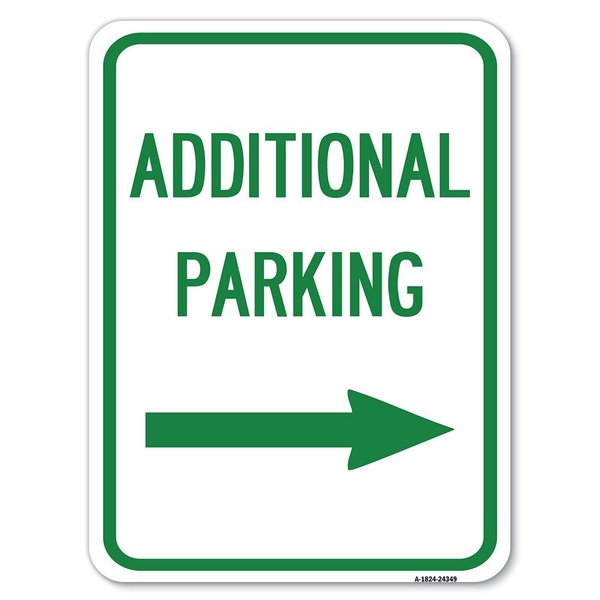Signmission Additional Parking Right Arrow Heavy-Gauge Alum Rust Proof Parking, 18" x 24", A-1824-24349 A-1824-24349